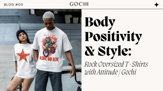 Celebrate body positivity with Gochi’s trendy oversized t-shirts. From witty Hindi slogans to comfy fits, find your perfect tee. Shop now and join the #GochiGang