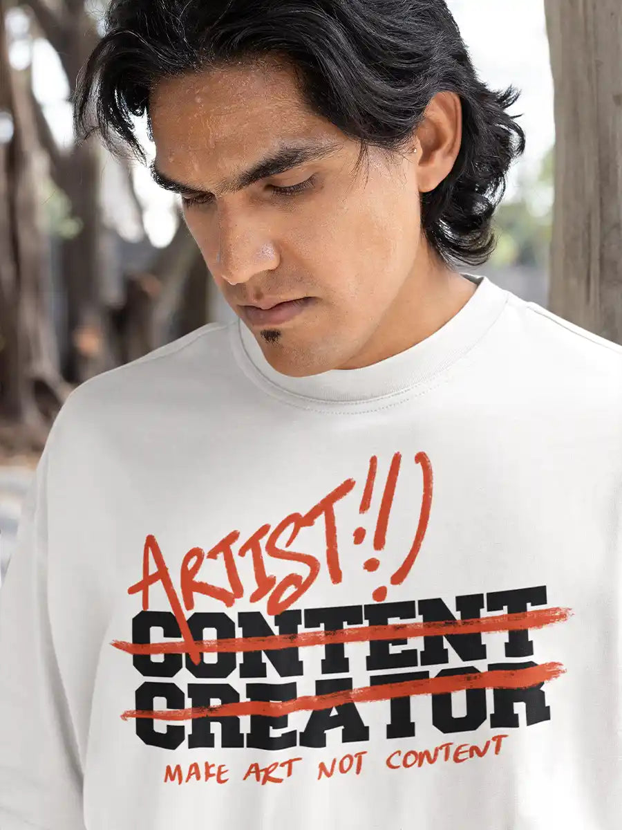 Man wearing Artist, not Content Creator - Oversized White Cotton T-Shirt