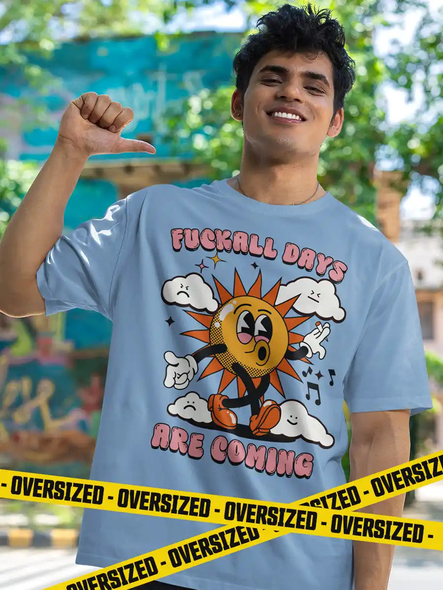 Man wearing Fuckall Days are Coming - Baby Blue - Oversized Cotton T-Shirt