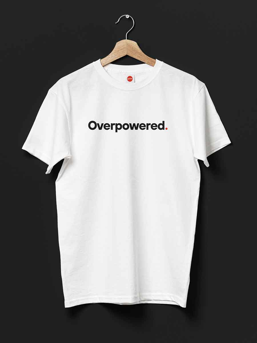 Overpowered - Minimalist White Cotton T-Shirt