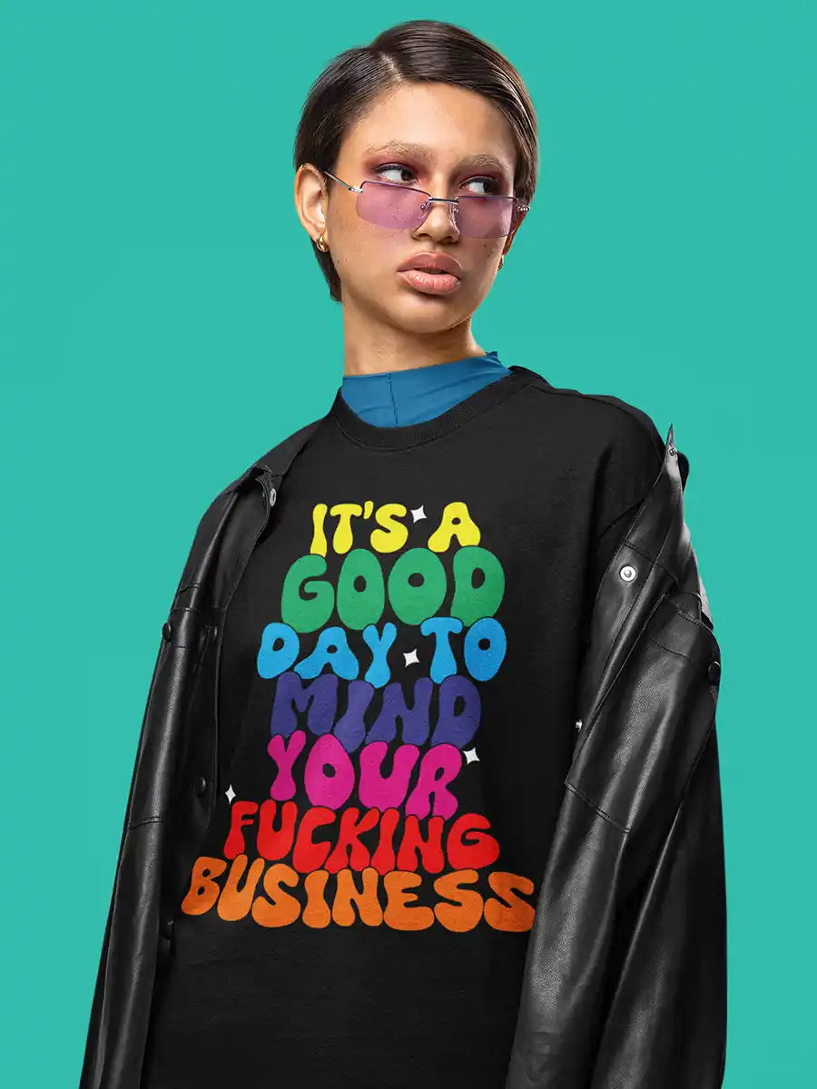 Woman wearing Good day to Mind your Fucking Business- Black Oversized T-Shirt