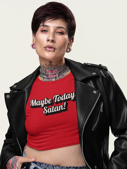 Woman wearing Maybe Today, Satan - Red Cotton Crop top