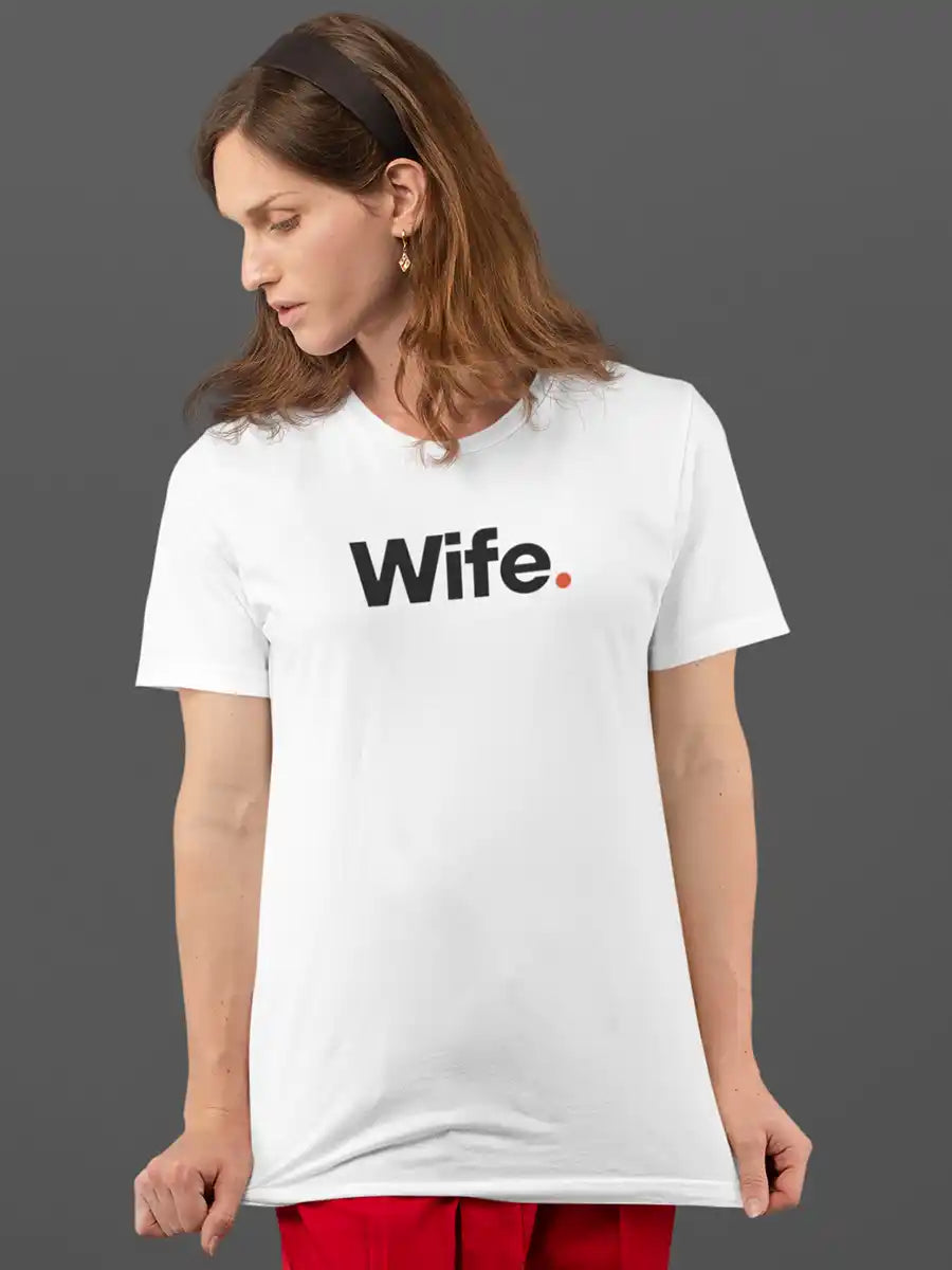 Woman wearing Wife - Minimalist White Cotton T-Shirt