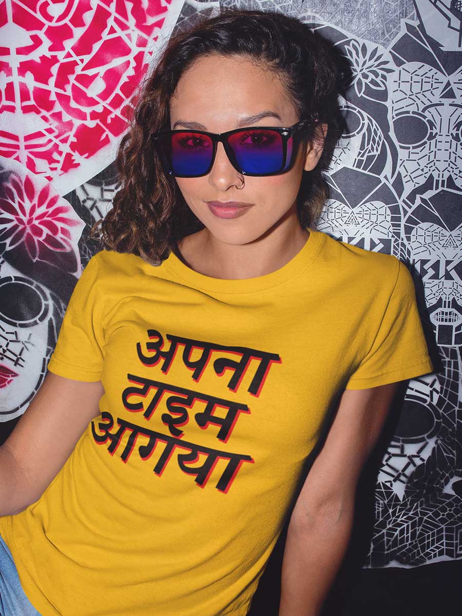 Apna time Aagaya - Women's Cotton T-Shirt